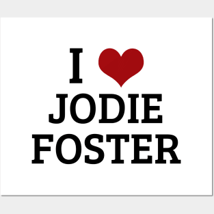 I Heart Jodie Foster Posters and Art